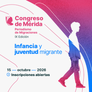 IX Congreso Internacional de Periodismo de Migraciones de Mérida